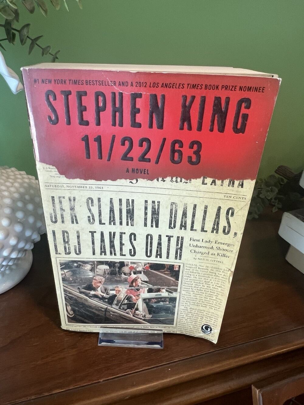 Stephen King-11/22/63: A Novel-JFK Slain in Dallas